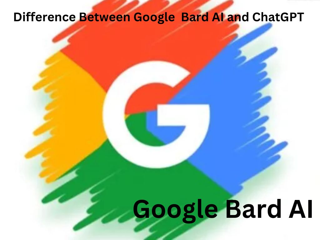 Difference Between Google Bard AI and ChatGPT 