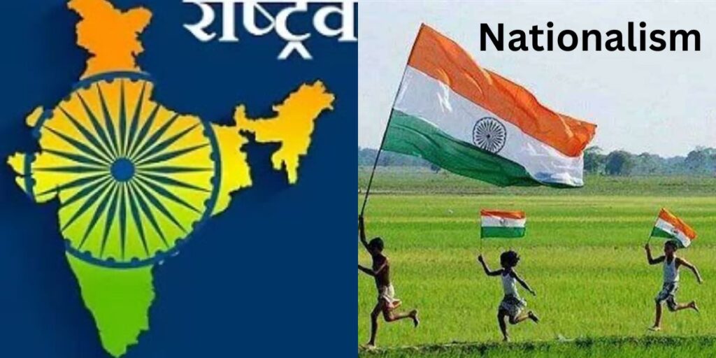 Nationalism: Meaning and definition of nationalism, type of nationalism, virtue-defect, rise of nationalism