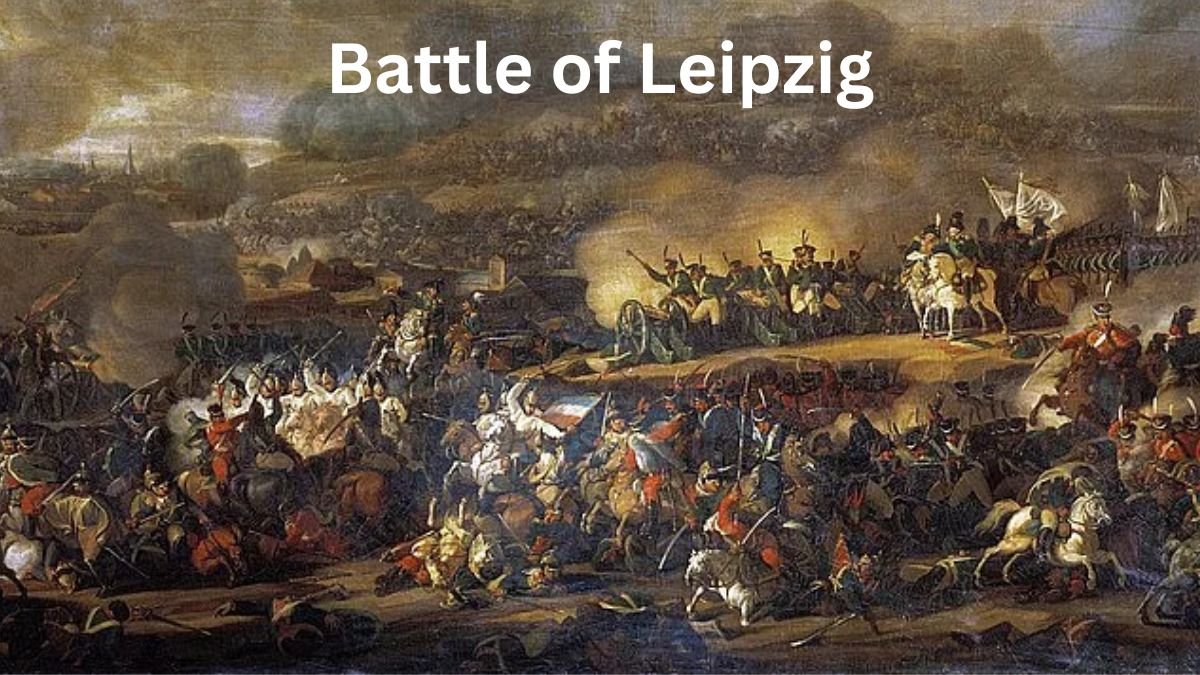 Battle of Leipzig: Causes, Effects, and Results