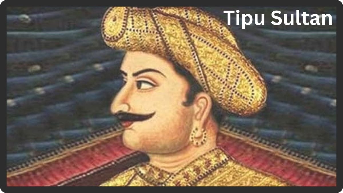 Tipu Sultan: The Tiger of Mysore